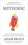 Meteoric: How to Achieve Success through Innovation, Influence, and Leadership