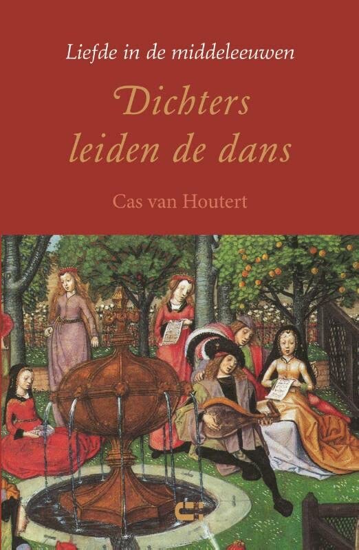 Dichters leiden de dans: liefde in de middeleeuwen