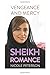 Vengeance And Mercy: Sheikh Romance: (Bachelor Billionaire Romance) (International Billionaire Romance)