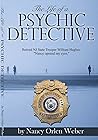 The Life Of A Psychic Detective by Nancy Orlen Weber