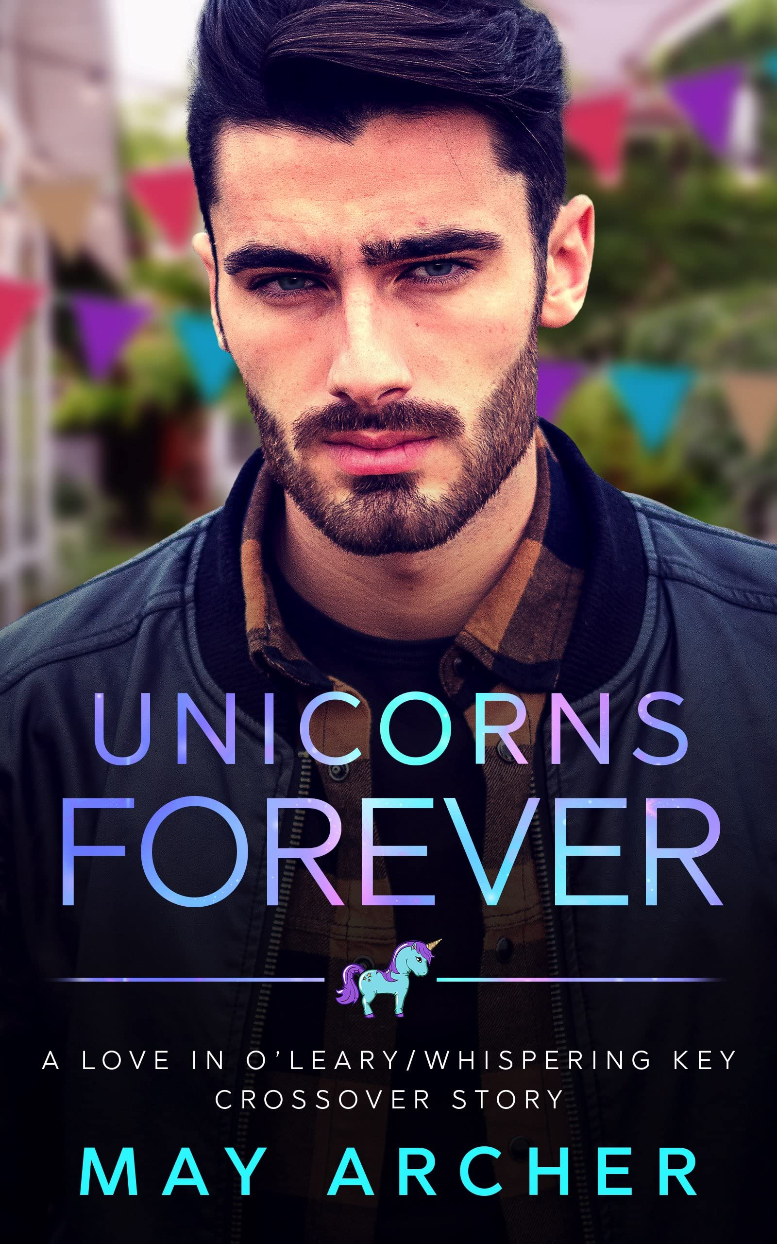 Unicorns Forever (Love in O'Leary)
