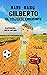 Gilberto el emigrante: La historia de un niño como muchos que tienen que viajar para sobrevivir. (Cuentos para todo el año) (Spanish Edition)