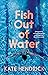 Fish Out of Water