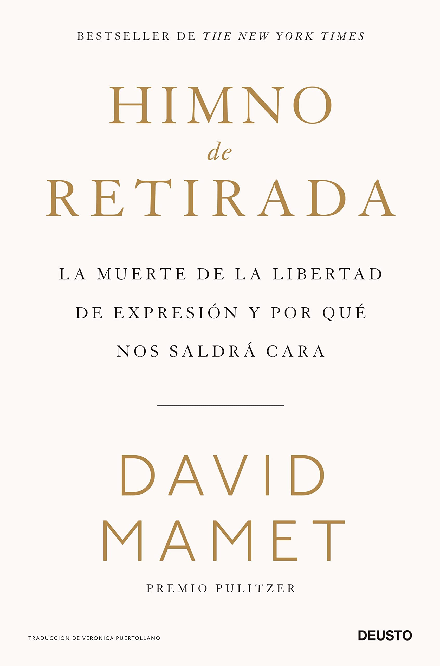 Himno de retirada: La muerte de la libertad de expresión y por qué nos saldrá cara (Deusto) (Spanish Edition)