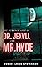 The Strange Case of Dr. Jekyll and Mr. Hyde: The 1886 Gothic Fiction Classic