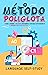 O Método Poliglota by Language self-study