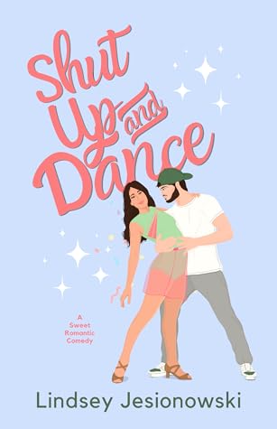 Shut Up and Dance (When in West Virginia #2)