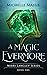 A Magic Evermore by Michelle Massie