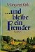Und bleibe ein Fremder by Margaret P. Kirk Und bleibe ein Fremder by Margaret P. Kirk