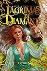 Lágrimas de Diamante (Lágrimas de Diamante, #1)