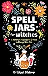 Spell Jars for Wi...