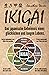 Ikigai – Das japanische Geheimnis eines glücklichen und langen Lebens: Die japanische Philosophie für mehr Resilienz, Glück, Erfüllung und Selbstfindung.