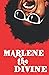 Marlene the Divine