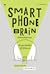 Smartphone Brain เมื่อสมาร์ตโฟนปฏิวัติสมอง