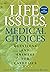Life Issues, Medical Choices: Questions and Answers for Catholics