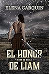 El honor de Liam by Elena Garquin