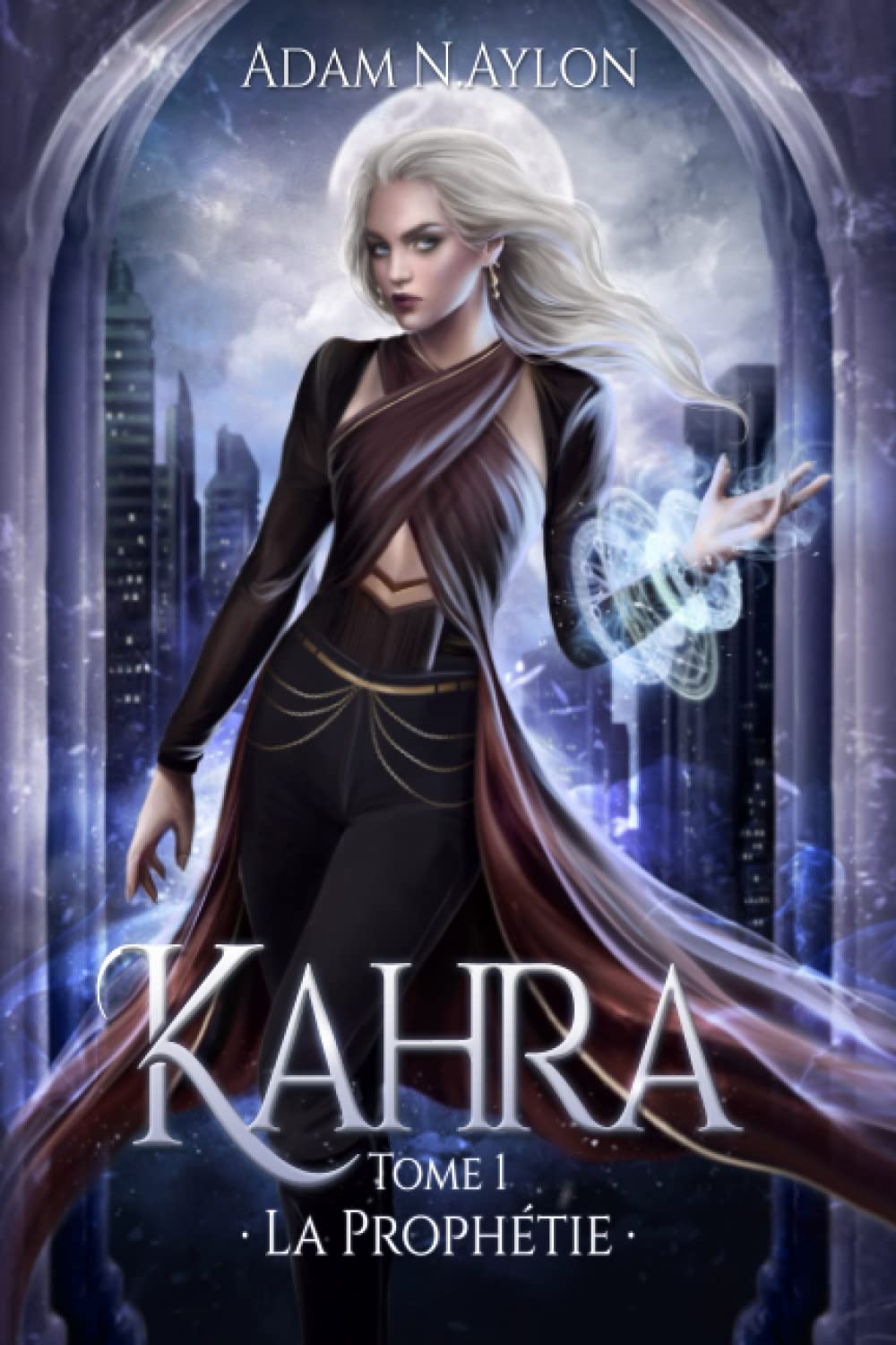 Kahra: Tome 1 - La prophétie (French Edition)