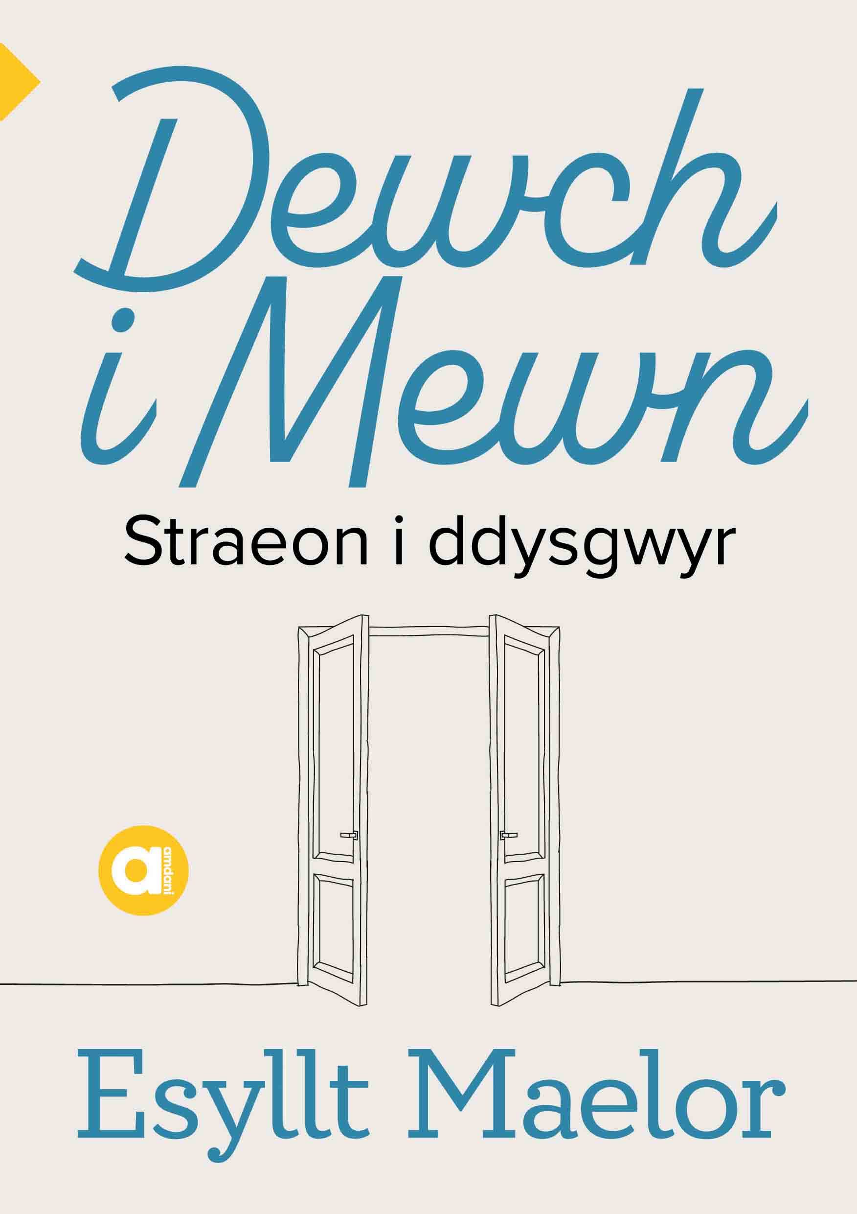 Cyfres Amdani: Dewch i Mewn (Welsh Edition)