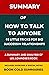 Summary and Analysis: How to Talk to Anyone: 92 Little Tricks for Big Success in Relationships | A Summary And Analysis Of Leil Lowndes’s Book | Includes Exercises Questions & Special Notes