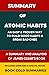 Summary and Analysis: Atomic Habits: An Easy & Proven Way to Build Good Habits & Break Bad Ones | A Summary And Analysis Of James Clear’s Book | Includes Exercises Questions & Special Notes