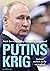 Putins krig: Rusland mellem styrke og svaghed