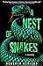 A NEST OF SNAKES: A Novel