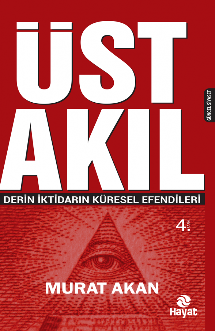 Üst Akıl: Derin İktidarın Küresel Efendileri