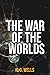 The War of The Worlds: Classic of Science Fiction Literature