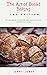 The Art of Bread Baking 2nd...