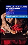 Book cover for Essay on the Principles of Translation