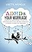 ADHD & Your Marriage by Lisette Avenelle