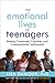 The Emotional Lives of Teen...