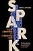 Spark: The Life of Electricity and the Electricity of Life