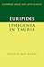 Euripides: Iphigenia in Tauris