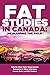Fat Studies in Canada: (Re)...