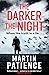 The Darker the Night by Martin Patience