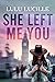 She Left Me You