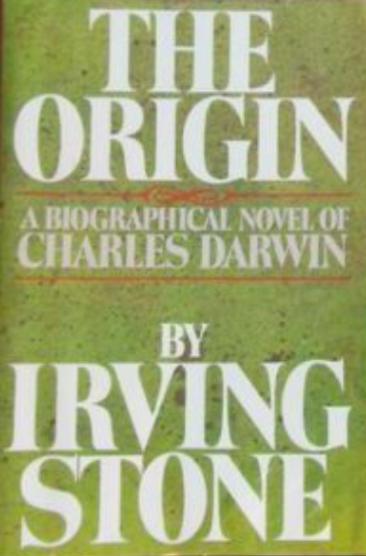The Origin: A Biographical Novel of Charles Darwin