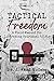 Tactical Freedom: A Field Manual for Liberating Spiritual P.O.W.s