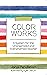 Color Works by Jana Pendleton