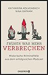 Früher war mehr Verbrechen