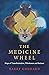 The Medicine Wheel: Maps of...
