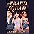 The Fraud Squad by Kyla Zhao