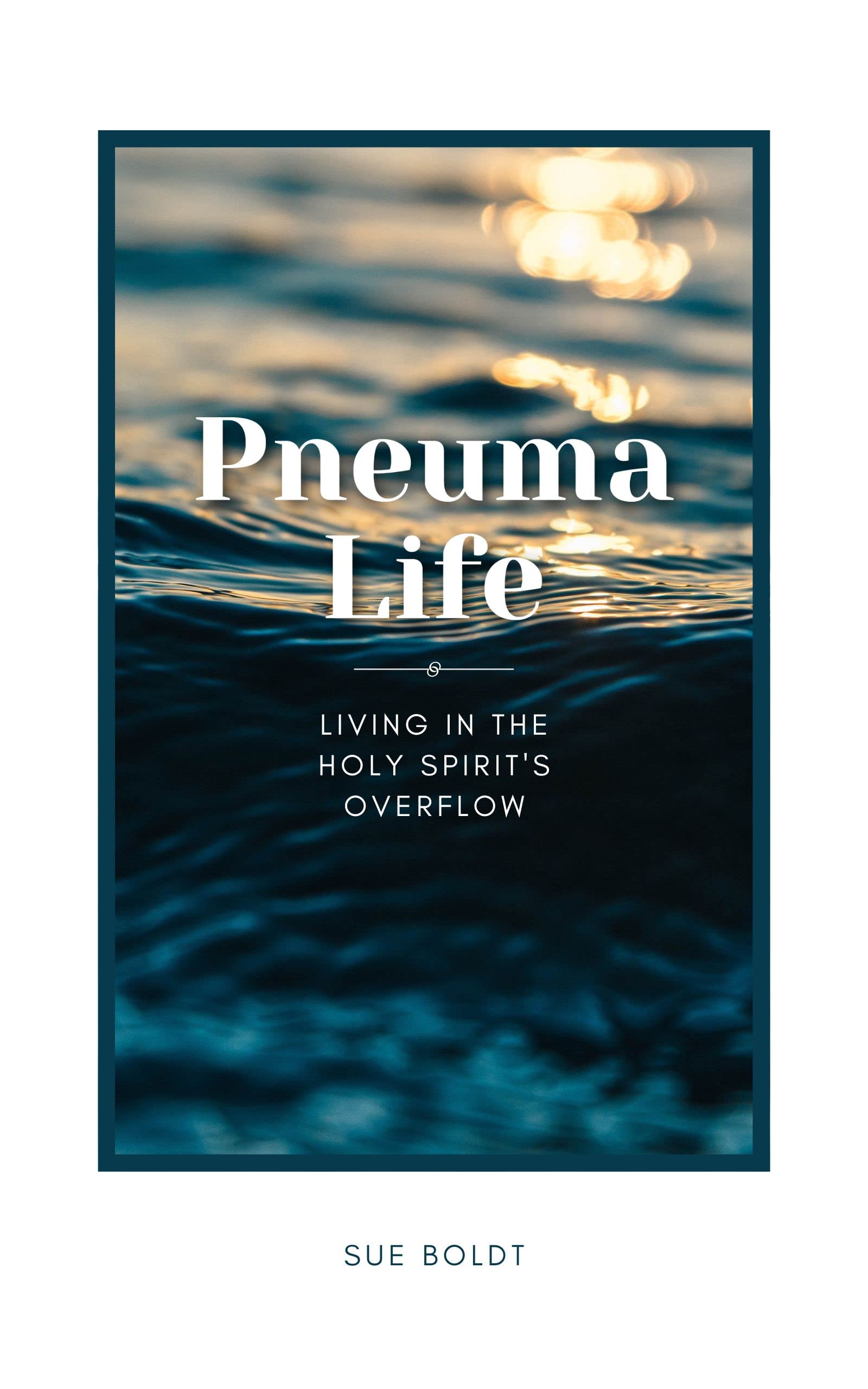 Pneuma Life: Living in the Holy Spirit's Overflow (Kindle Edition)
