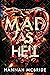 Mad as Hell (Mad World, #2)
