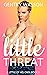 A Little Threat (A Little O...