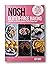 NOSH Gluten-Free Baking: Another No Fuss, Gluten-Free Cookbook from the NOSH Family