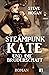 Steampunk Kate und die Brud...