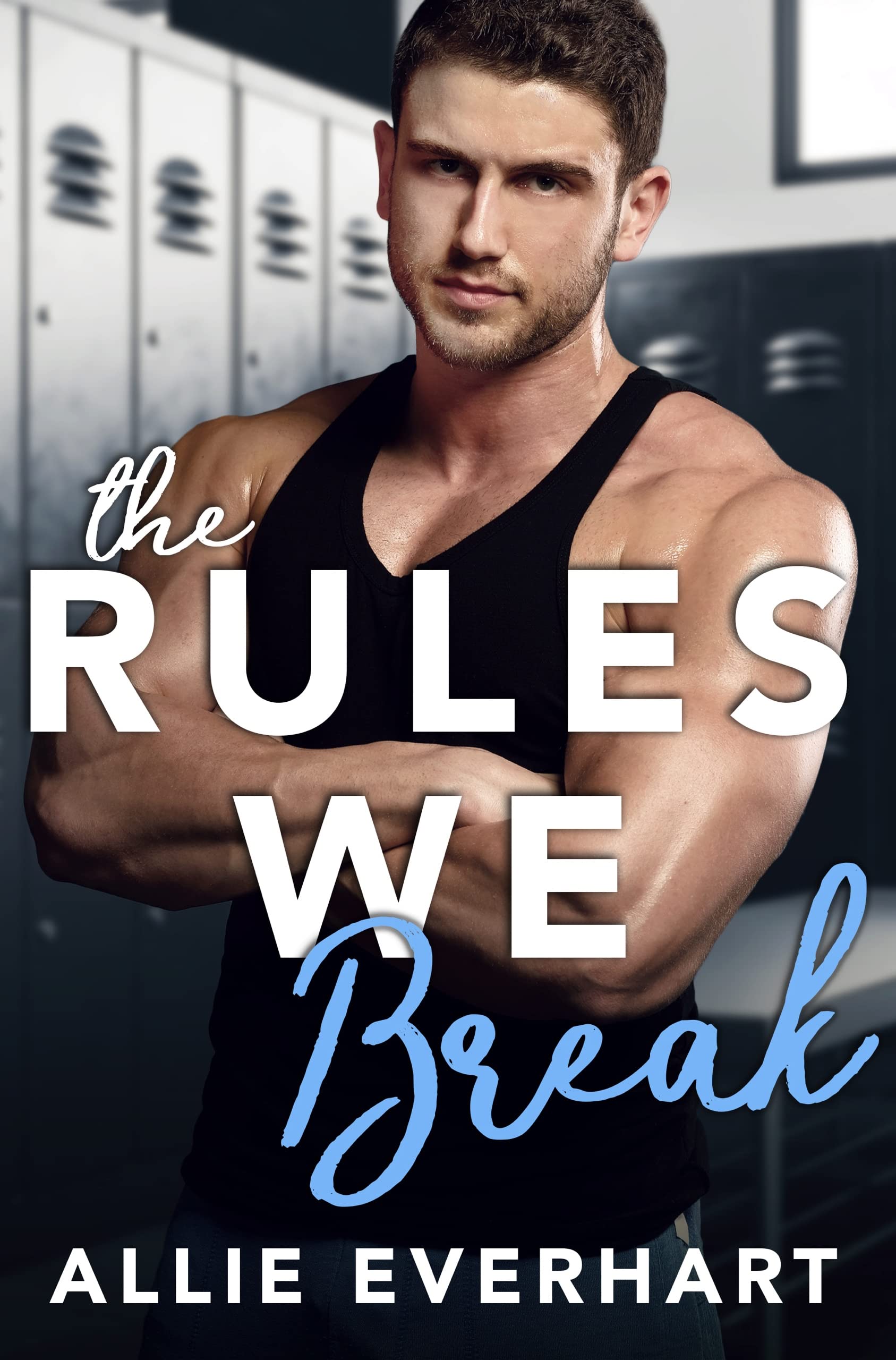 The Rules We Break (Rules #2)