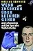 Wenn Insekten über Leichen gehen: Als Entomologe auf der Spur des Verbrechens